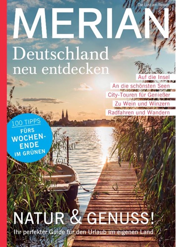 MERIAN  08/2020 Deutschland neu entdecken - Natur und Genuß
